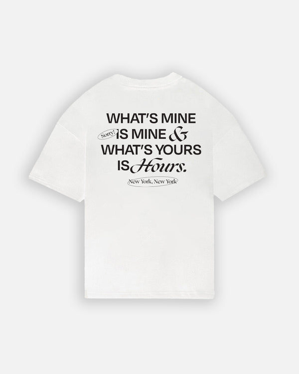 Yours is Hours T-Shirt - White