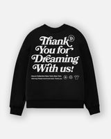 Thank You For Dreaming Crewneck - Black